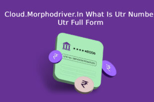 Cloud.Morphodriver.In What Is Utr Number Utr Full Form